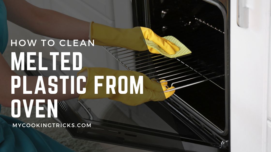 How To Clean Melted Plastic From Oven 3 Types Of Ovens