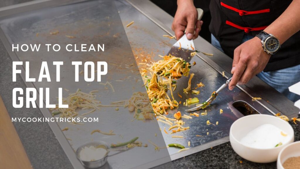 How To Clean Flat Top Grill 3 Best Methods