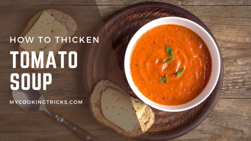 How To Thicken Tomato Soup 6 Best Methods